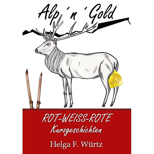Alp'n'Gold, Helga F. Würtz