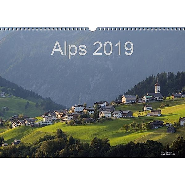 Alps 2019 (Wall Calendar 2019 DIN A3 Landscape), Jörg Dauerer