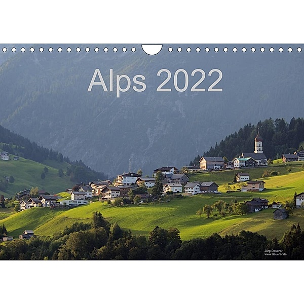 Alps 2022 (Wall Calendar 2022 DIN A4 Landscape), Jörg Dauerer