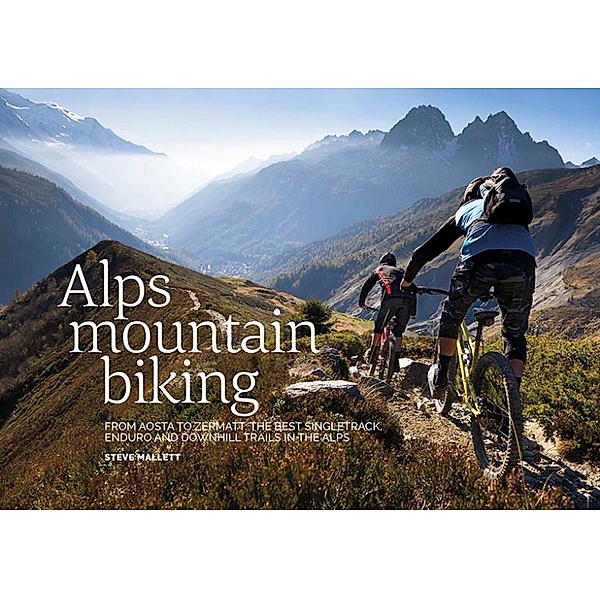 Alps Mountain Biking, Steve Mallett