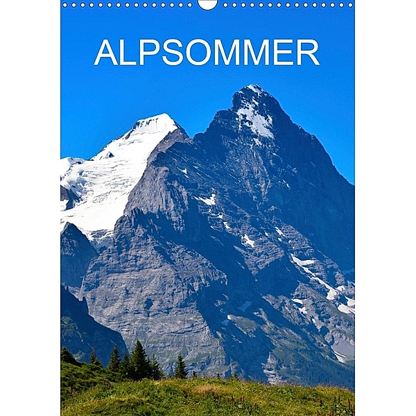 Alpsommer (Wandkalender 2021 DIN A3 hoch), Renaldo Caumont