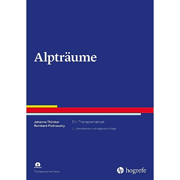 Alpträume / Therapeutische Praxis, Johanna Thünker, Reinhard Pietrowsky