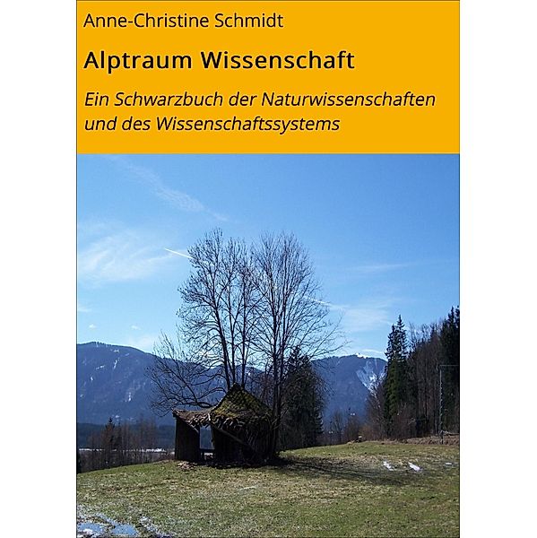 Alptraum Wissenschaft, Anne-Christine Schmidt