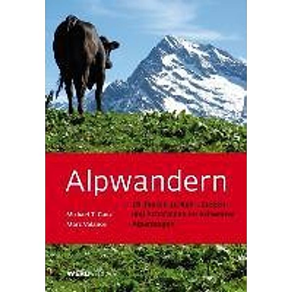 Alpwandern, Michael T. Ganz, Marc Valance
