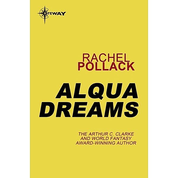 Alqua Dreams, Rachel Pollack