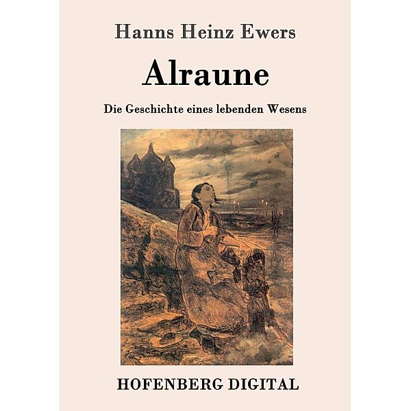 Alraune, Hanns Heinz Ewers