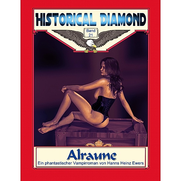 Alraune / Historical Diamond Bd.21, Ewers Hanns Heinz