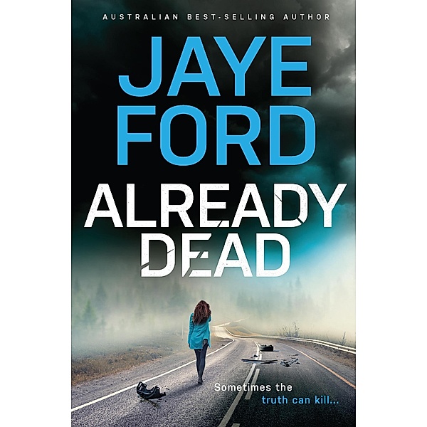 Already Dead, Jaye Ford