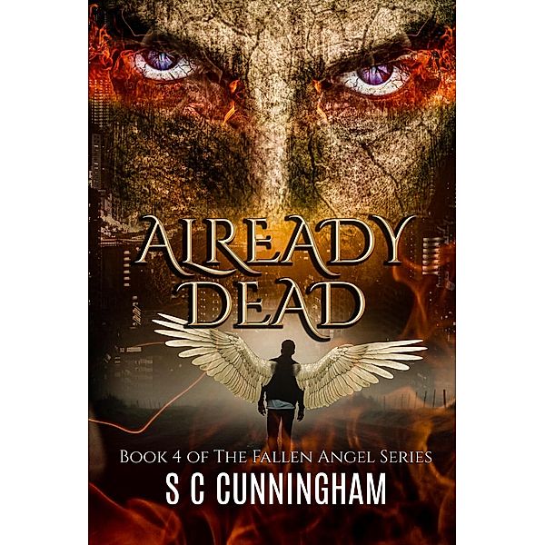 Already Dead (The Fallen Angel Series, #4) / The Fallen Angel Series, S C Cunningham