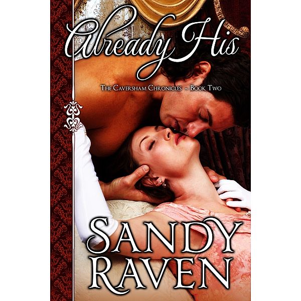 Already His / The Caversham Chronicles, Sandy Raven