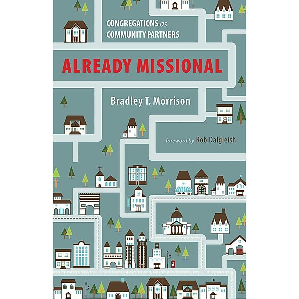 Already Missional, Bradley T. Morrison