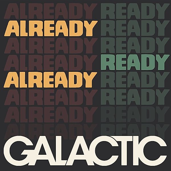 Already Ready Already (Vinyl), Galactic