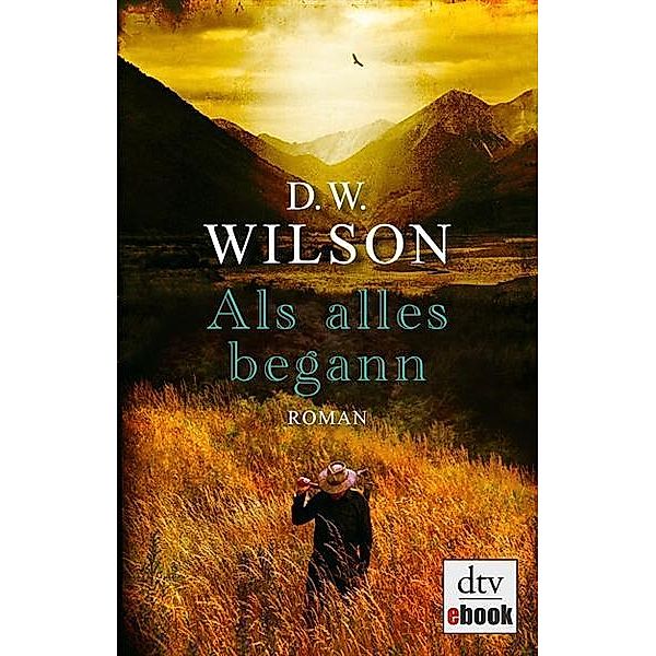 Als alles begann, D. W. Wilson