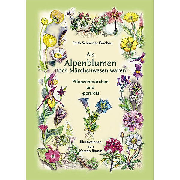 Als Alpenblumen noch Märchenwesen waren, Edith Schneider-Fürchau