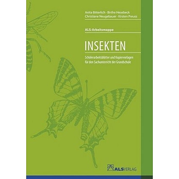 ALS-Arbeitsmappe / Insekten, Anita Bitterlich, Birthe Hesebeck, Christiane Neugebauer, Kirsten Preuss