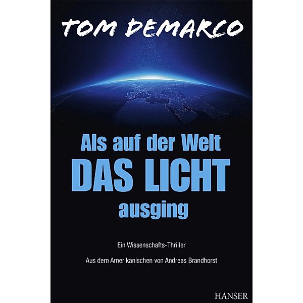 Als auf der Welt das Licht ausging, Tom DeMarco