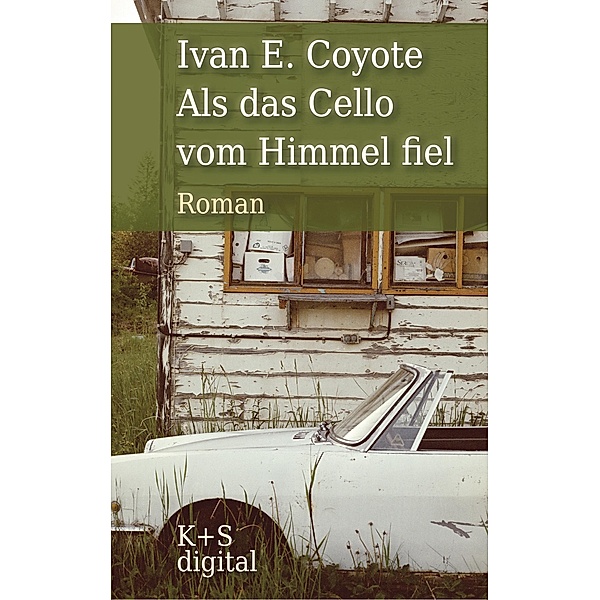 Als das Cello vom Himmel fiel, Ivan E. Coyote