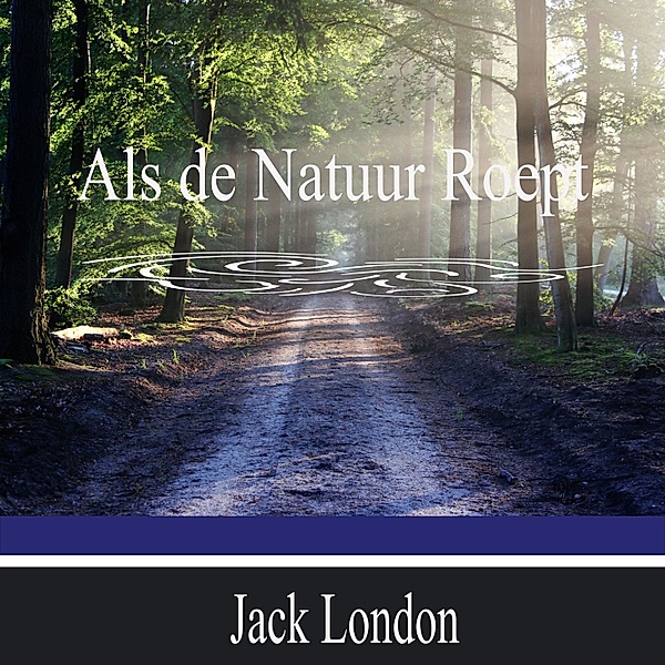 Als de Natuur Roept, Jack London