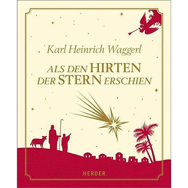 Als den Hirten der Stern erschien, Karl Heinrich Waggerl