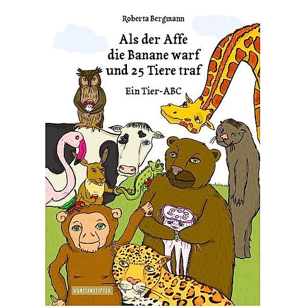Als der Affe die Banane warf und 25 Tiere traf, Roberta Bergmann