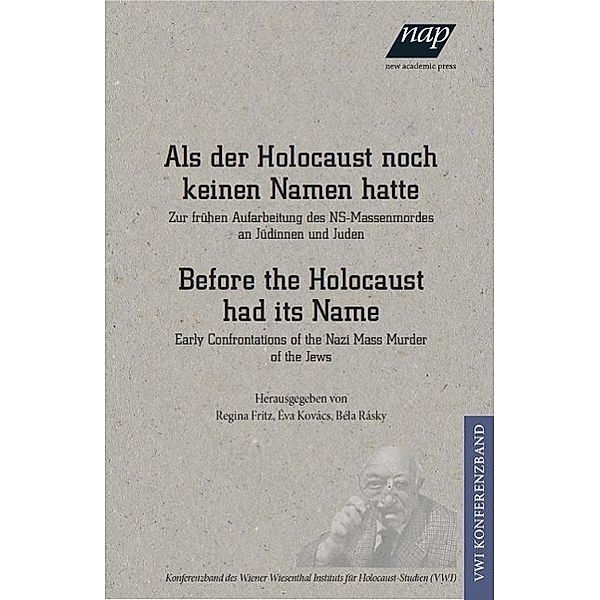 Als der Holocaust noch keinen Namen hatte / Before the Holocaust had its Name