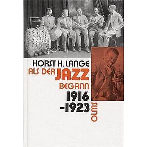 Als der Jazz begann 1916-1923, Horst H. Lange