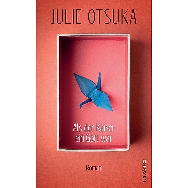 Als der Kaiser ein Gott war, Julie Otsuka