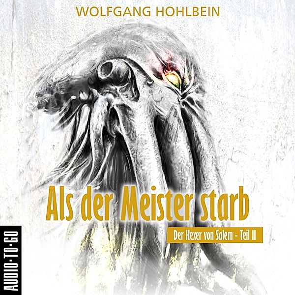 Als der Meister starb - Der Hexer von Salem 2 (Gekürzte Lesung mit Musik), Wolfgang Hohlbein