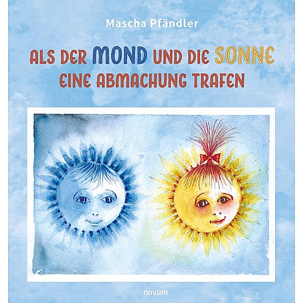 Als der Mond und die Sonne eine Abmachung trafen, Mascha Pfändler