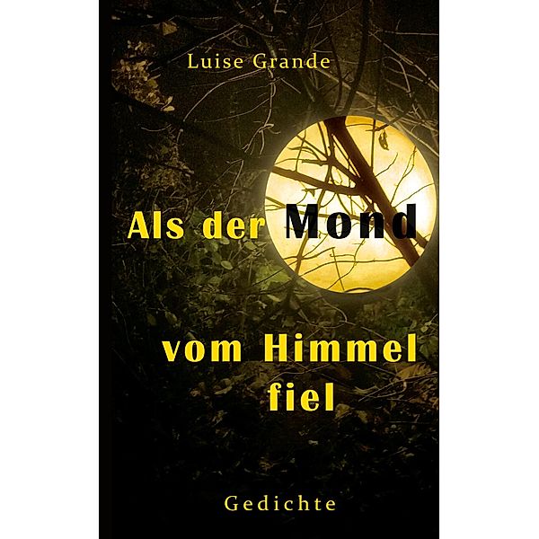 Als der Mond vom Himmel fiel, Luise Grande