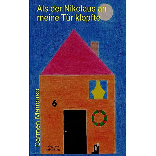 Als der Nikolaus an meine Tür klopfte, Carmen Mancuso