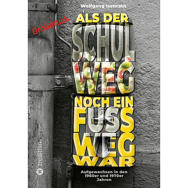 Als der Schulweg noch ein Fußweg war, Wolfgang Isenrath