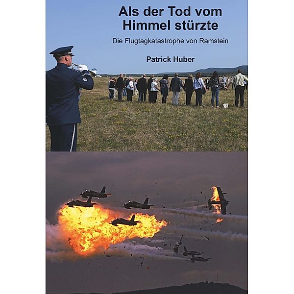 Als der Tod vom Himmel stürzte / Buchschmiede von Dataform Media GmbH, Patrick Huber