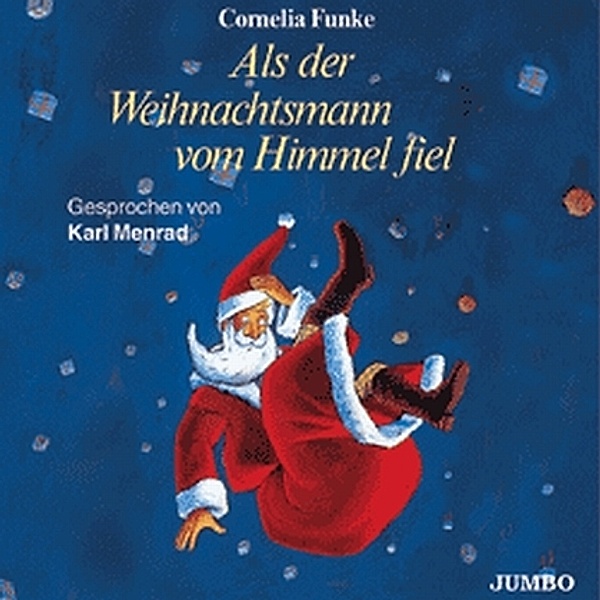 Als der Weihnachtsmann vom Himmel fiel,3 Audio-CDs, Cornelia Funke