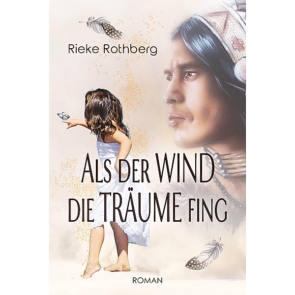 Als der Wind die Träume fing, Rieke Rothberg