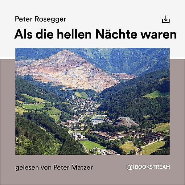 Als die hellen Nächte waren, Peter Rosegger