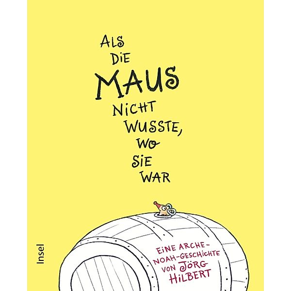 Als die Maus nicht wusste, wo sie war, Jörg Hilbert