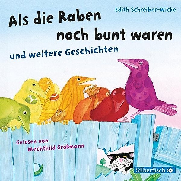 Als die Raben noch bunt waren und weitere Geschichten,1 Audio-CD, Edith Schreiber-Wicke