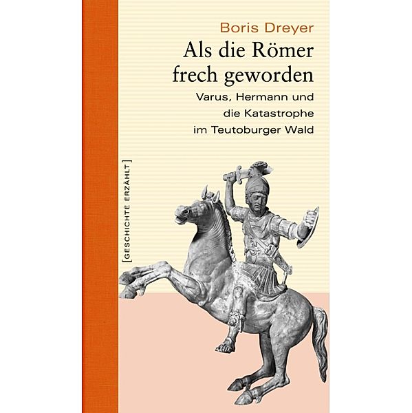 Als die Römer frech geworden, Boris Dreyer