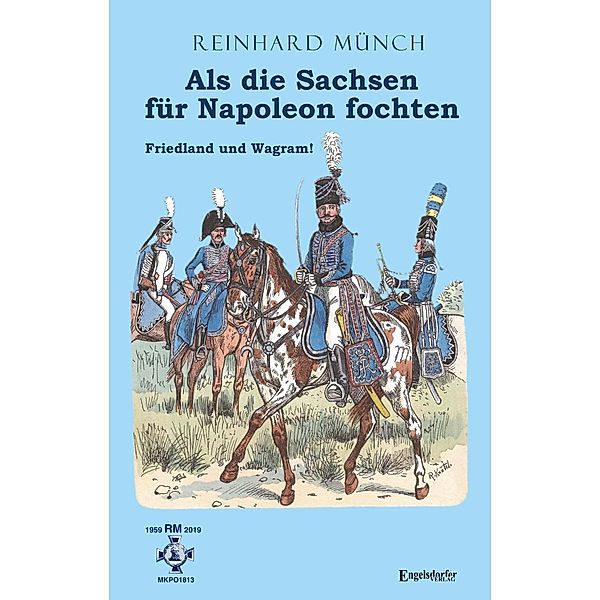 Als die Sachsen für Napoleon fochten (1), Reinhard Münch