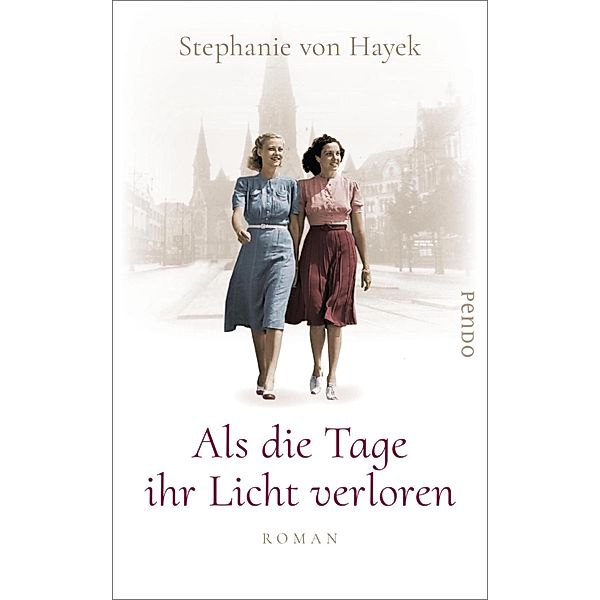 Als die Tage ihr Licht verloren, Stephanie von Hayek