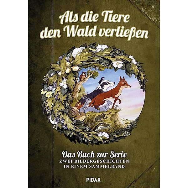 Als die Tiere den Wald verließen - Das Buch zur Serie, Colin Dann