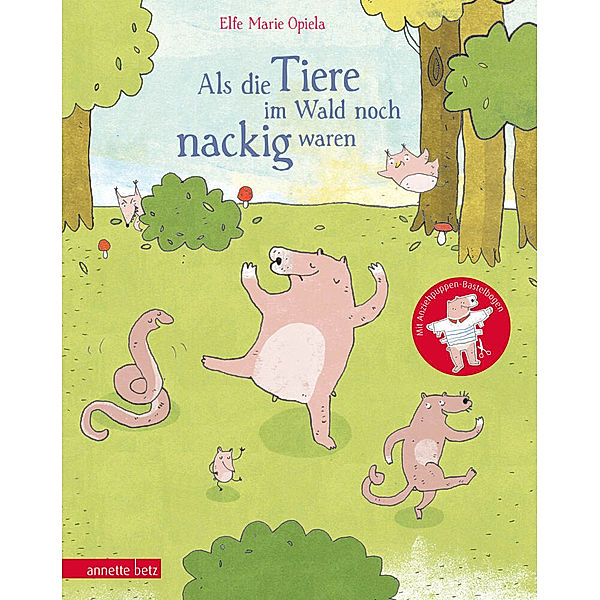 Als die Tiere im Wald noch nackig waren, Elfe Marie Opiela