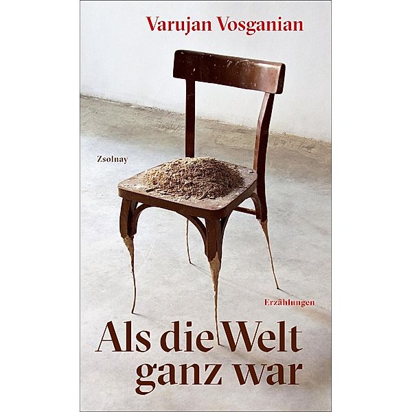 Als die Welt ganz war, Varujan Vosganian