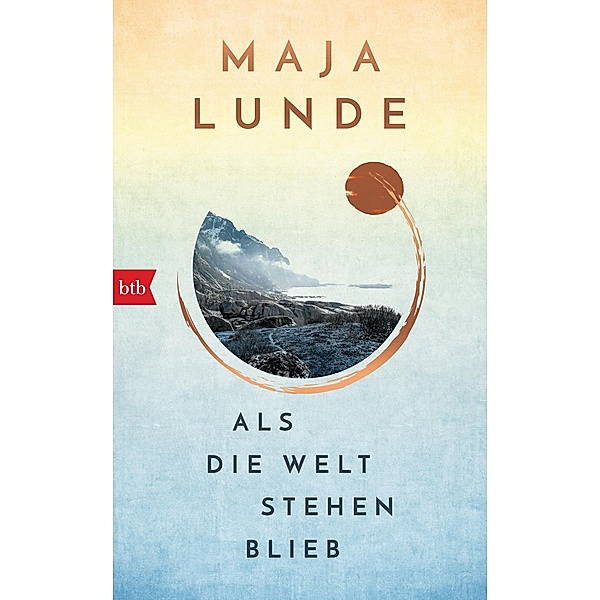 Als die Welt stehen blieb, Maja Lunde