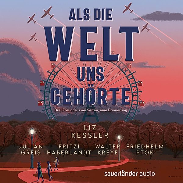 Als die Welt uns gehörte, Liz Kessler