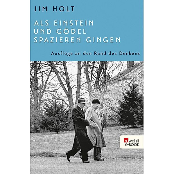 Als Einstein und Gödel spazieren gingen, Jim Holt