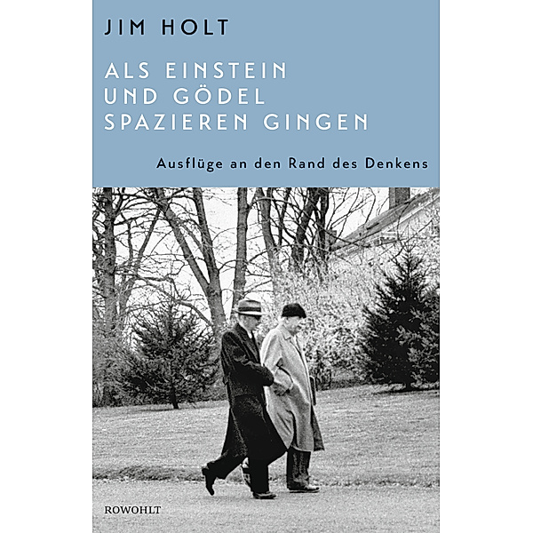 Als Einstein und Gödel spazieren gingen, Jim Holt