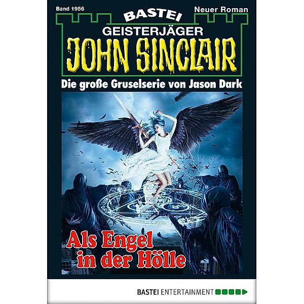 Als Engel in der Hölle / John Sinclair Bd.1956, Jason Dark