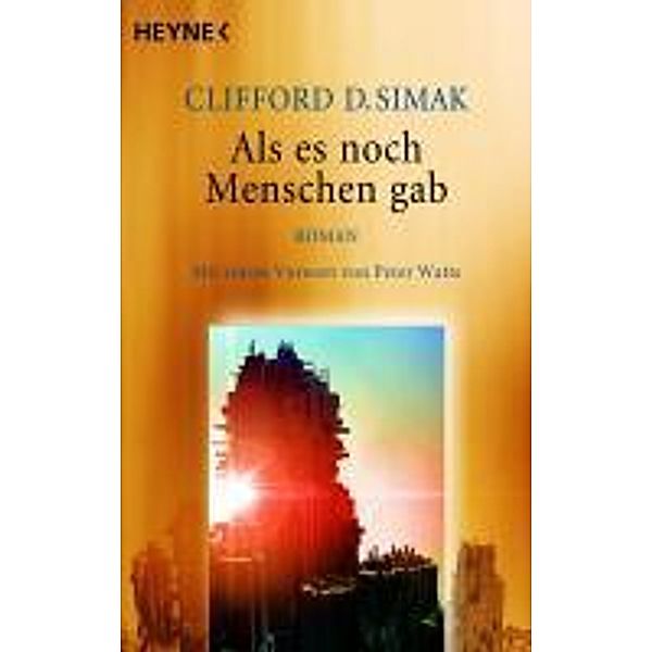 Als es noch Menschen gab, Clifford D. Simak